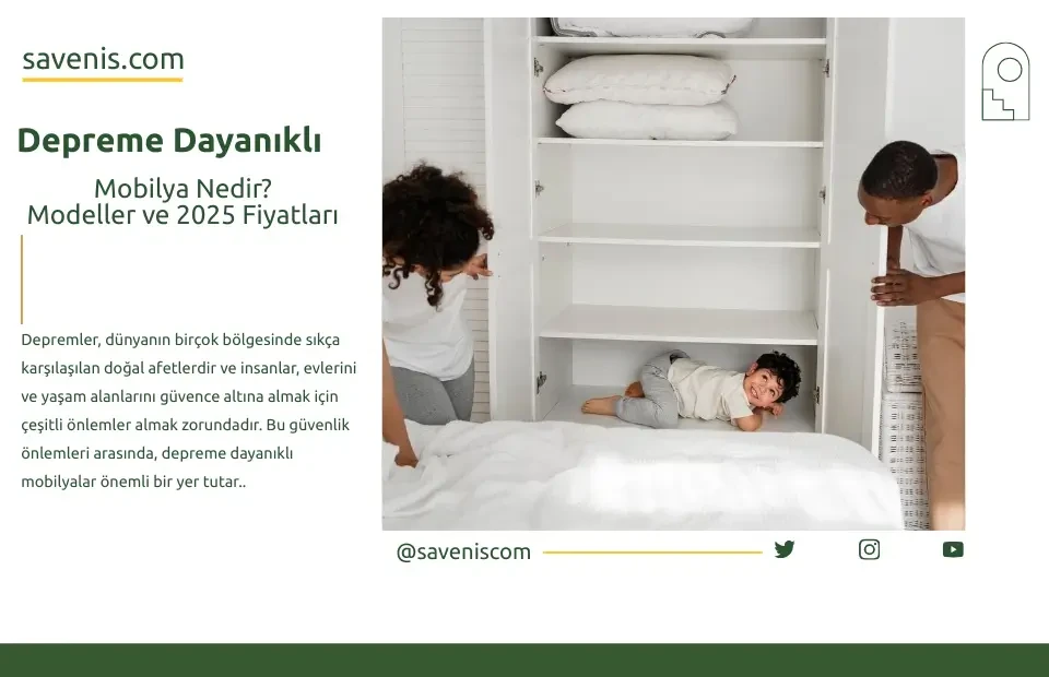 Depreme Dayanıklı Mobilya Nedir? Modeller ve 2025 Fiyatları