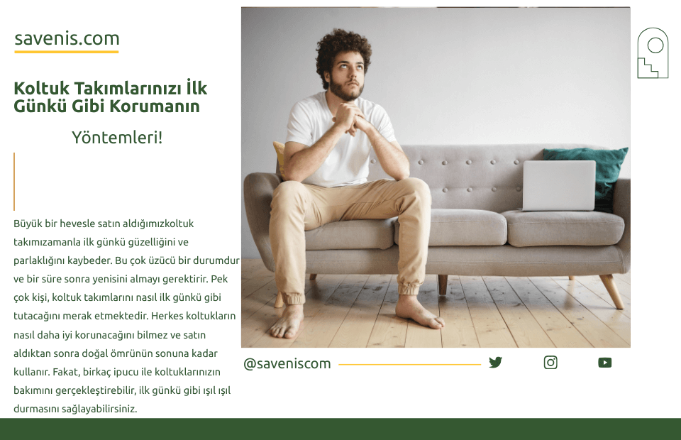 Koltuk Takımlarınızı İlk Günkü Gibi Korumanın Yöntemleri