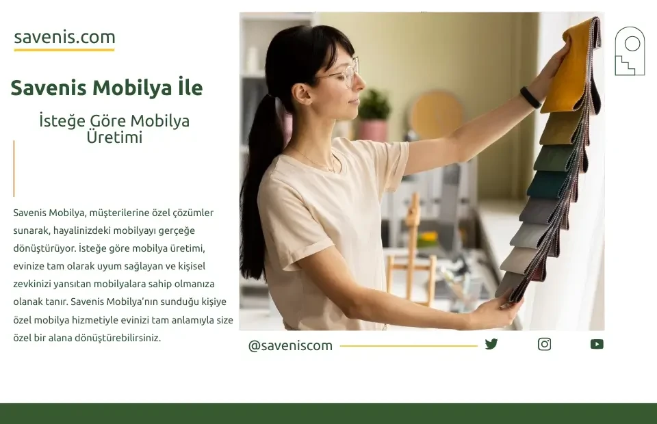 Savenis Mobilya ile İsteğe Göre Mobilya Üretimi