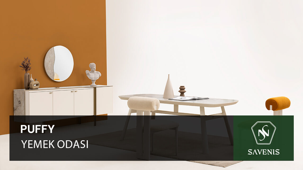 Puffy Yemek Odası