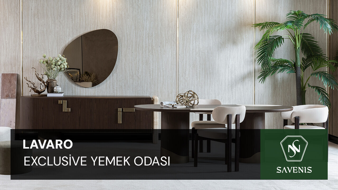 Lavora Exclusive Yemek Odası